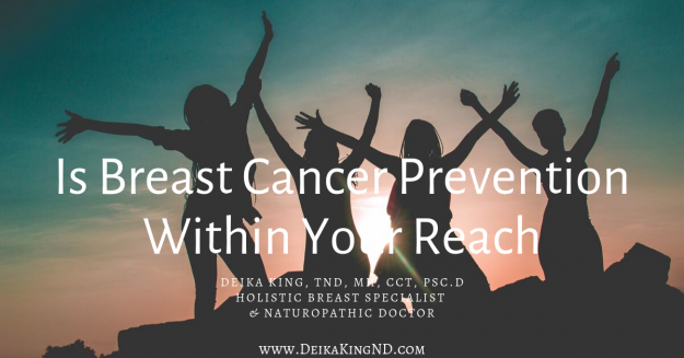 Is Breast Cancer Prevention Within Your Reach