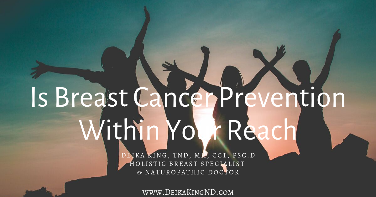 Is Breast Cancer Prevention Within Your Reach