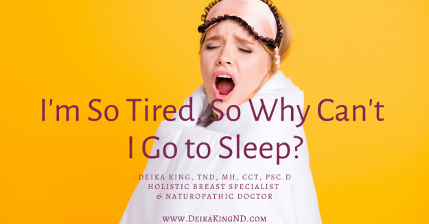 I’m So Tired, So Why Can’t I Get to Sleep
